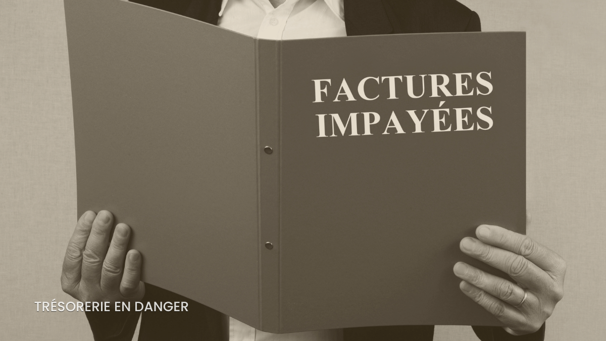 Factures impayées entreprise – gestion et suivi de trésorerie
